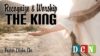 Recognize & Worship the King
