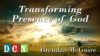 Transforming Presence of God