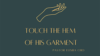1 – Touch the Hem of His Garment