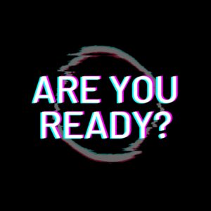 Are You Ready