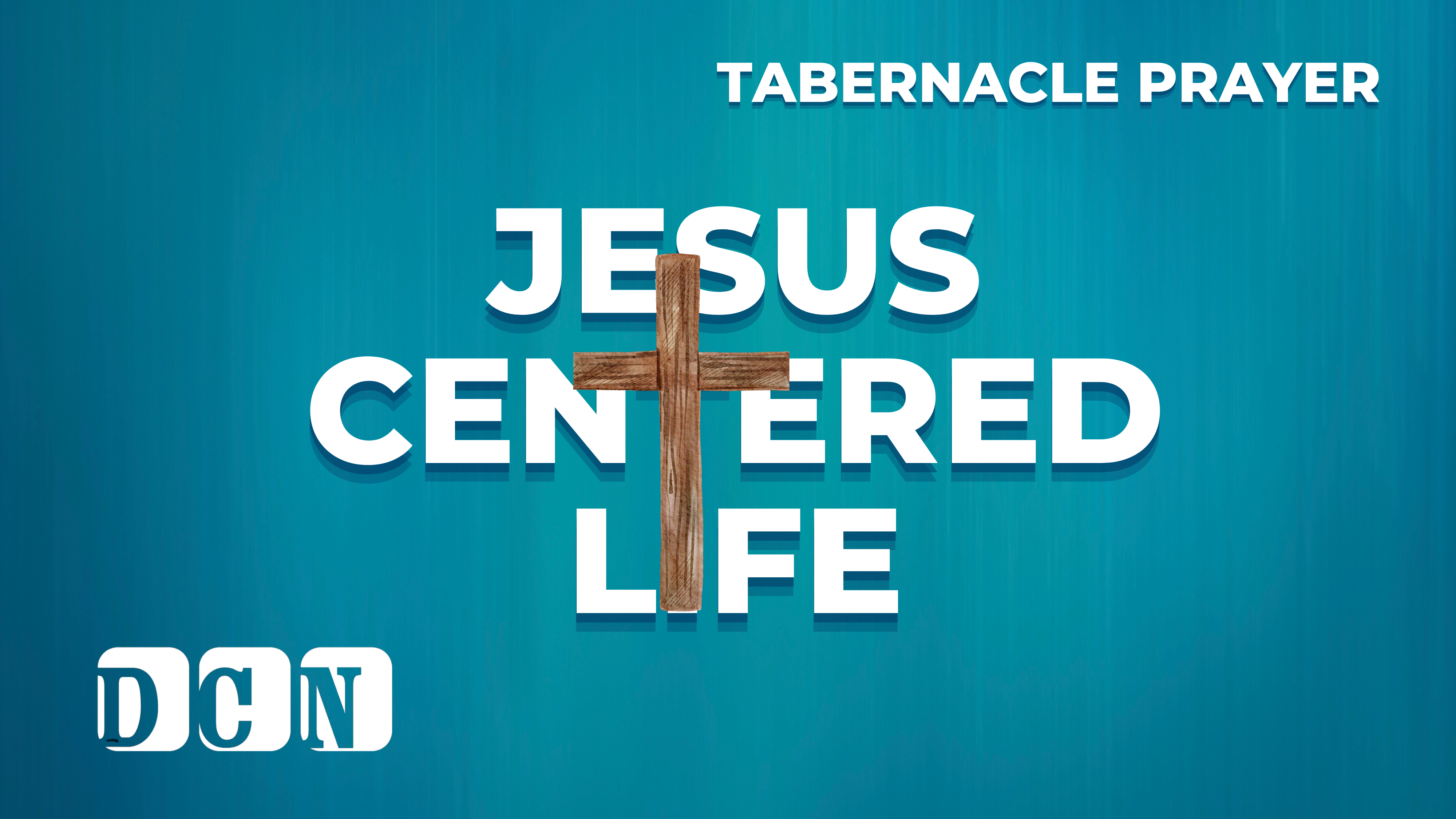 1 – Jesus Centered Life