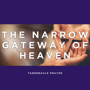 The Narrow Gateway Of Heaven