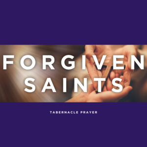 Forgiven Saints