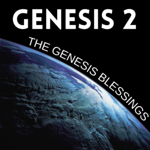 The Genesis Blessings