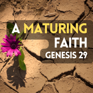 A Maturing Faith