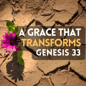 A Grace That Transforms