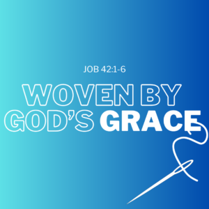 Woven by God’s Grace